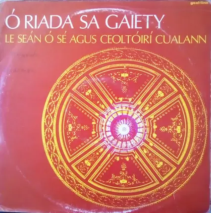 Seán Ó Riada Le Seán Ó Sé Agus Ceoltóirí Chualann - Ó Riada Sa Gaiety
