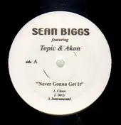 Topic - Never Gonna Get It