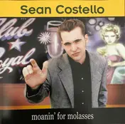 Sean Costello - Moanin' for Molasses