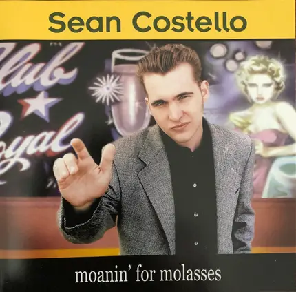 Sean Costello - Moanin' for Molasses