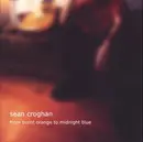 CD - Sean Croghan - From Burnt Orange To Midnight Blue