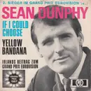 7inch Vinyl Single - Sean Dunphy - If I Could Choose