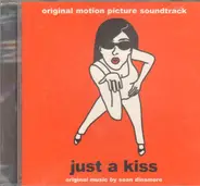 Sean Dinsmore, The Dum Dum Project, Jocelyn Enriquez, a.o. - Just A Kiss (Original Motion Picture Soundtrack)