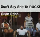 12'' - Sean Price - Don't Say Shit To Ruck