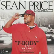 Sean Price - P-Body / Like You / Mess You Made