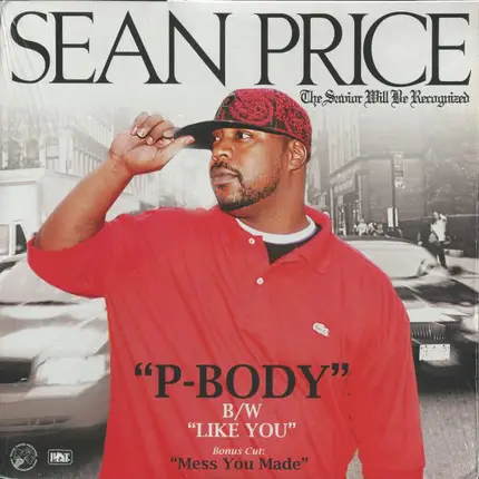 Sean Price - P-Body / Like You / Mess You Made