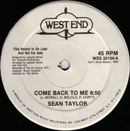 Sean Taylor - Come Back To Me / I Can't Live Without You