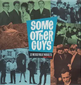 The Searchers - Some Other Guys - 32 Merseybeat Nuggets - 1963-1966