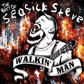 Seasick Steve - Walkin' Man (The Best Of)