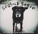 CD - Seasick Steve - You Can't Teach An Old Dog New Tricks - Digipak