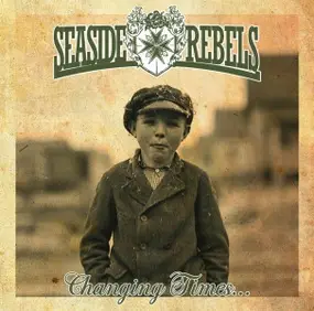 Seaside Rebels - Changing Times...