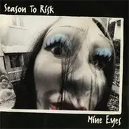 Season To Risk - Mine Eyes