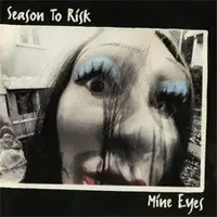 Season to Risk - Mine Eyes