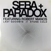 Seba & Paradox - Last Goodbye / Stone Cold