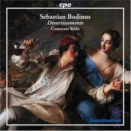 Sebastian Bodinus - Camerata Köln - Divertissements