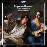 Sebastian Bodinus - Camerata Köln - Divertissements