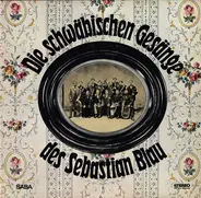 Sebastian Blau - Die Schwäbischen Gesänge Des Sebastian Blau