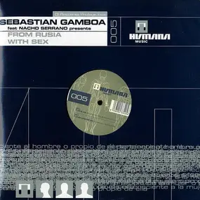 Sebastian Gamboa feat Nacho Serrano - From Rusia With Sex