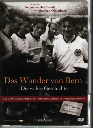 Sebastian Dehnhardt / Manfred Oldenburg - Das Wunder von Bern - Die wahre Geschichte