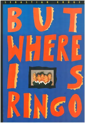 Sebastian Krüger - But where is Ringo.