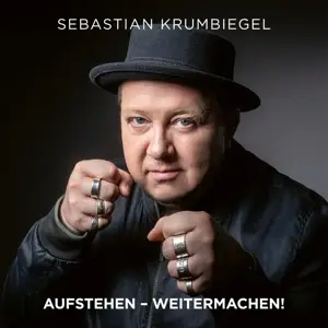 Sebastian Krumbiegel - Aufstehen, weitermachen!