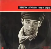 Sebastian Santa Maria - Keep On Singing