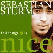 Sebastian Sturm - This Change Is Nice