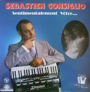 Sebastien Consiglio - Sentimentalement Vôtre...