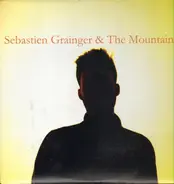 Sebastien Grainger - Sebastien Grainger & the Mountains