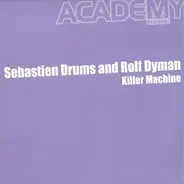 Sebastien Drums & Rolf Dyman - Killer Machine