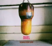Sébastien San - Duel