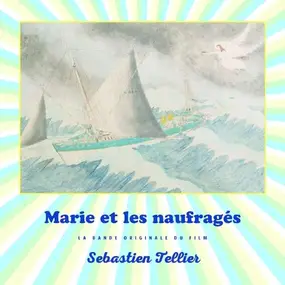 Sebastien Tellier - Marie Et Les Naufrages (ost) (lp+mp3)