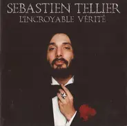 Sébastien Tellier - L'Incroyable Vérité