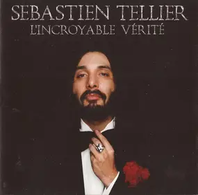 Sebastien Tellier - L'Incroyable Vérité