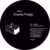 Sebbo - Chunky Fudge/ Ripperton Rmx
