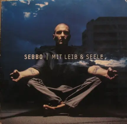Sebbo - Mit Leib & Seele