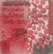 7inch Vinyl Single - Section 8 / RadioBaghdad - Bossman