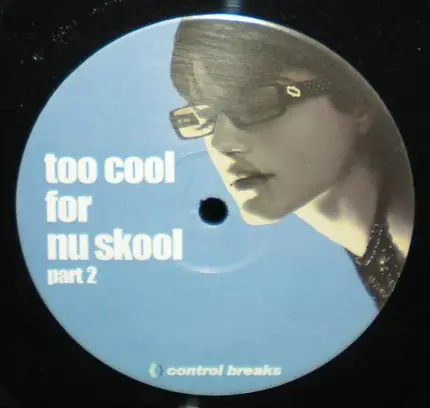 Section - Too Cool For Nu Skool Part 2