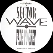 12inch Vinyl Single - Sector Wave - Fade To Grey