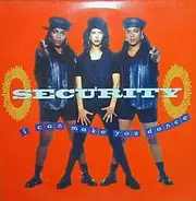 Security - I Can Make You Dance