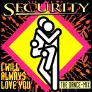 12inch Vinyl Single - Security - I Will Always Love You