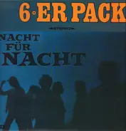 Sechserpack - Nacht Für Nacht