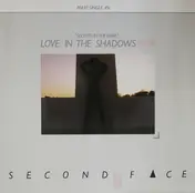 Second Face - Love In The Shadows