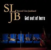 Second Line Jazzband - Get Out Of Here