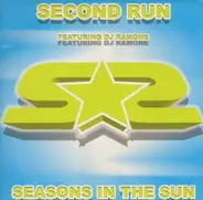 Second Run - Seasons In The Sun