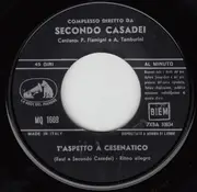 7inch Vinyl Single - Secondo Casadei E Il Suo Complesso - T'Aspetto A Cesenatico / Festa In Paese