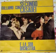 Secondo Casadei E La Sua Orchestra - Balliamo Con Secondo Casadei E la Sua Orchestra