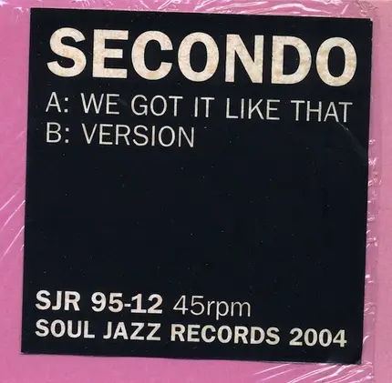 Secondo - We Got It Like That
