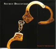 Secret Discovery - Slave To The Rhythm