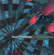 Secret Knowledge - Sugar Daddy